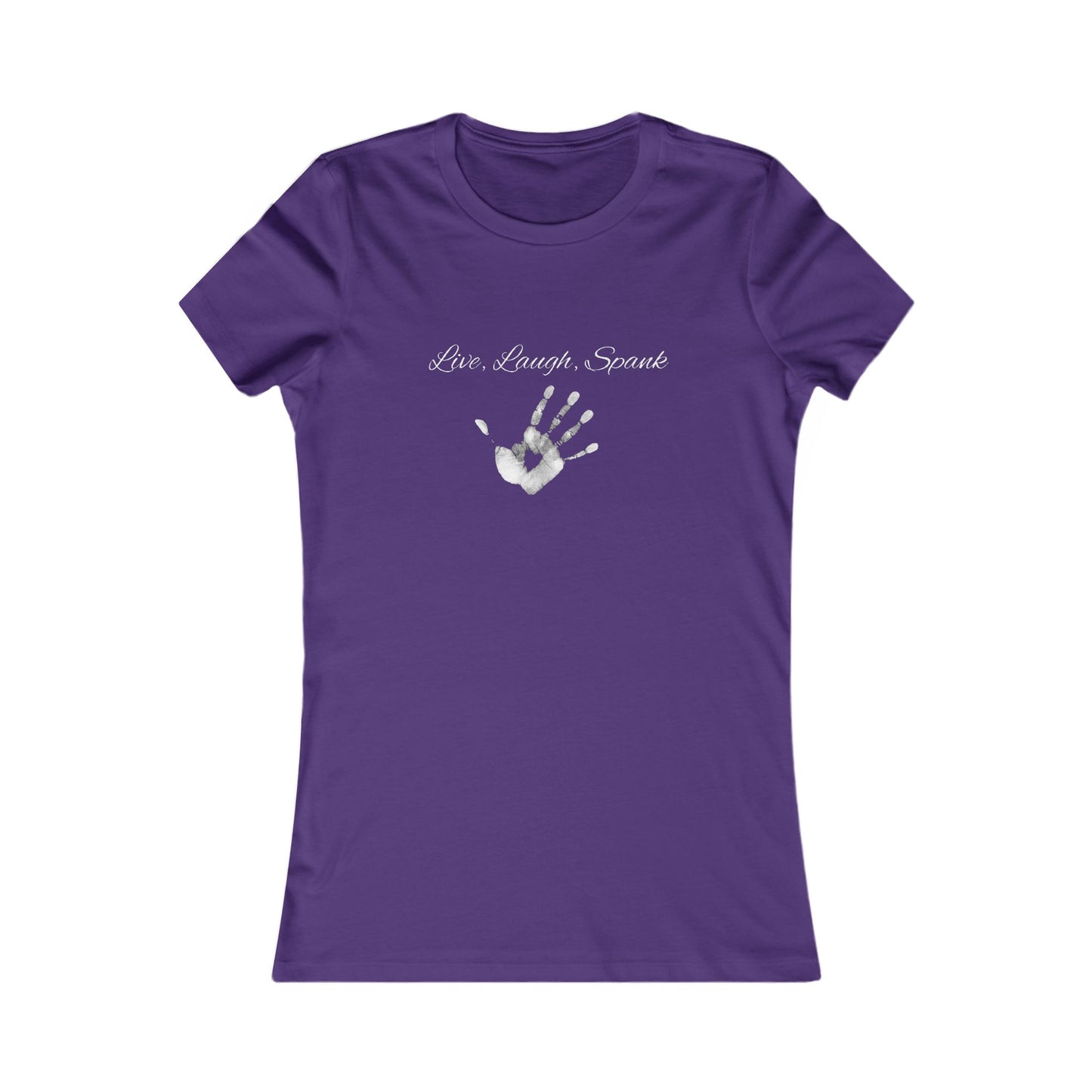 Live, Laugh, Spank Favorite Tee