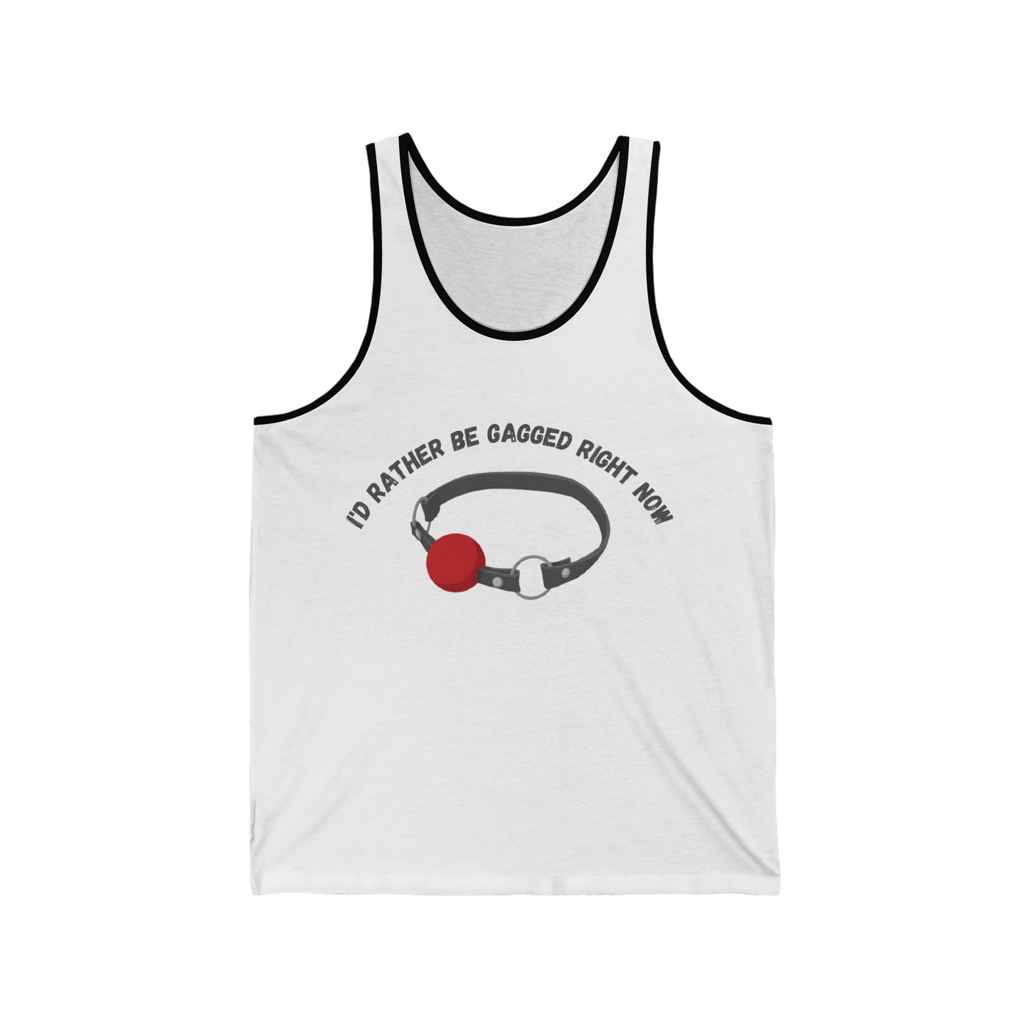 I'd Rather Be Gagged Unisex Jersey Tank
