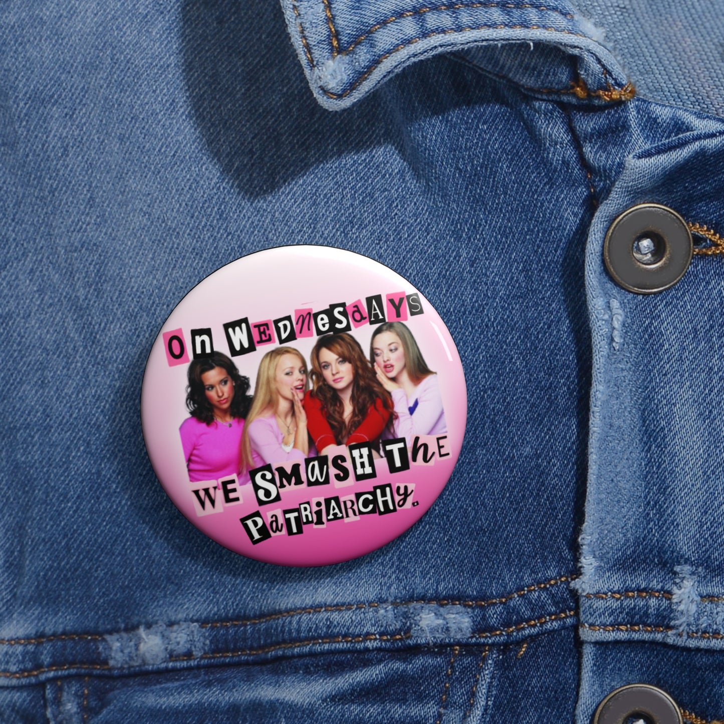 On Wednesdays, we smash the patriarch pinback button