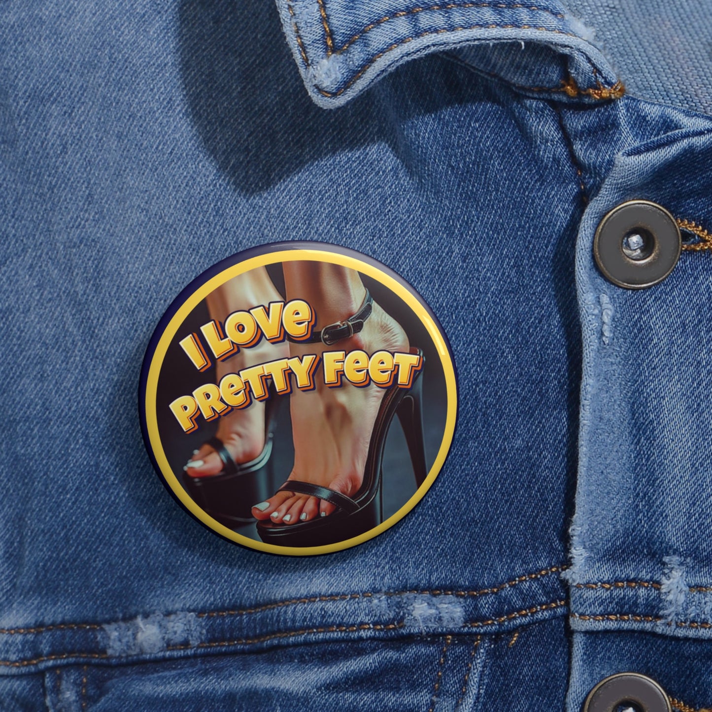 I love pretty feet pinback button