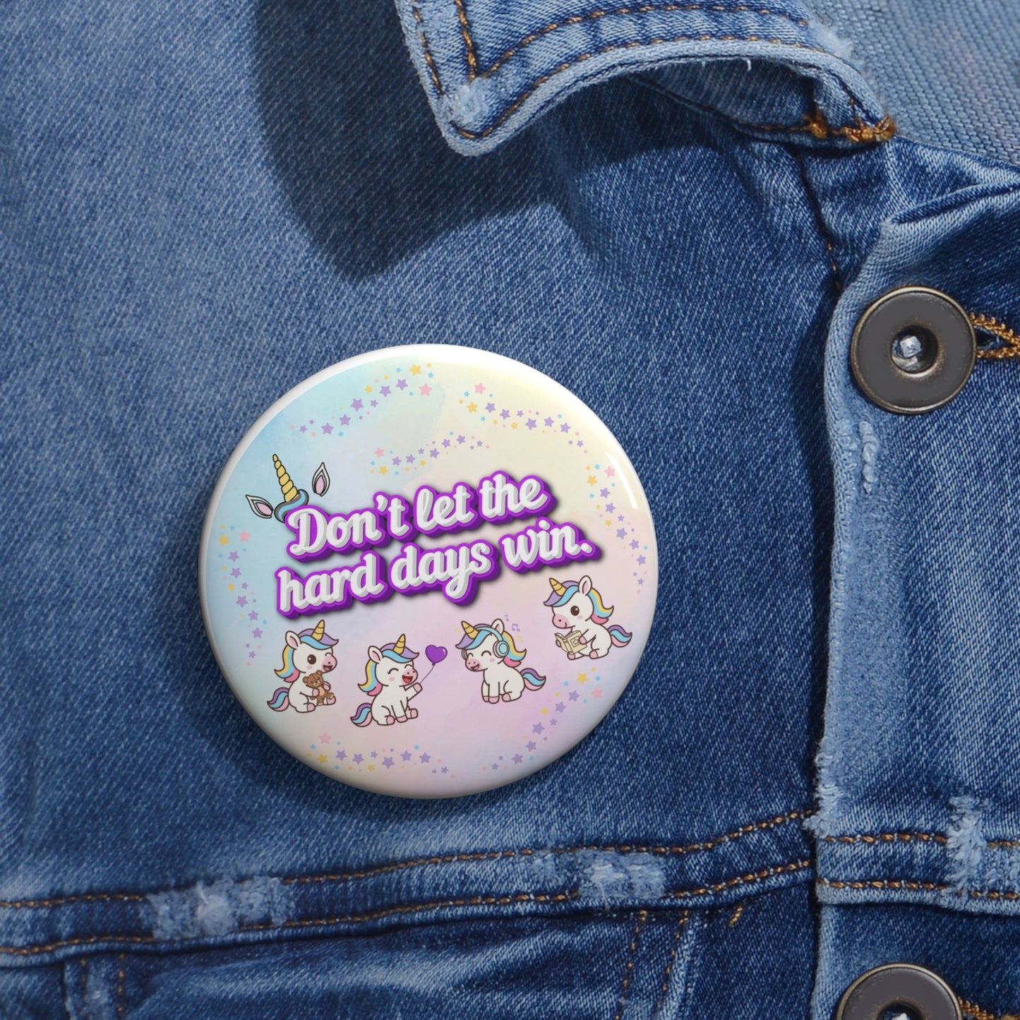 Don't Let the Hard Days Win pinback button