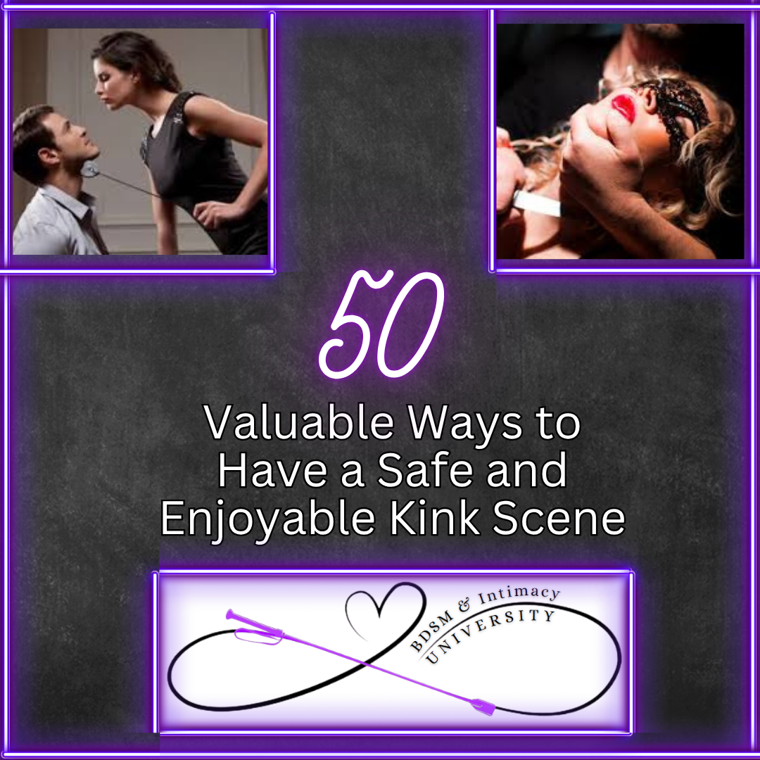 50 Valuable Ways to Have a Safe and Enjoyable Kink Scene