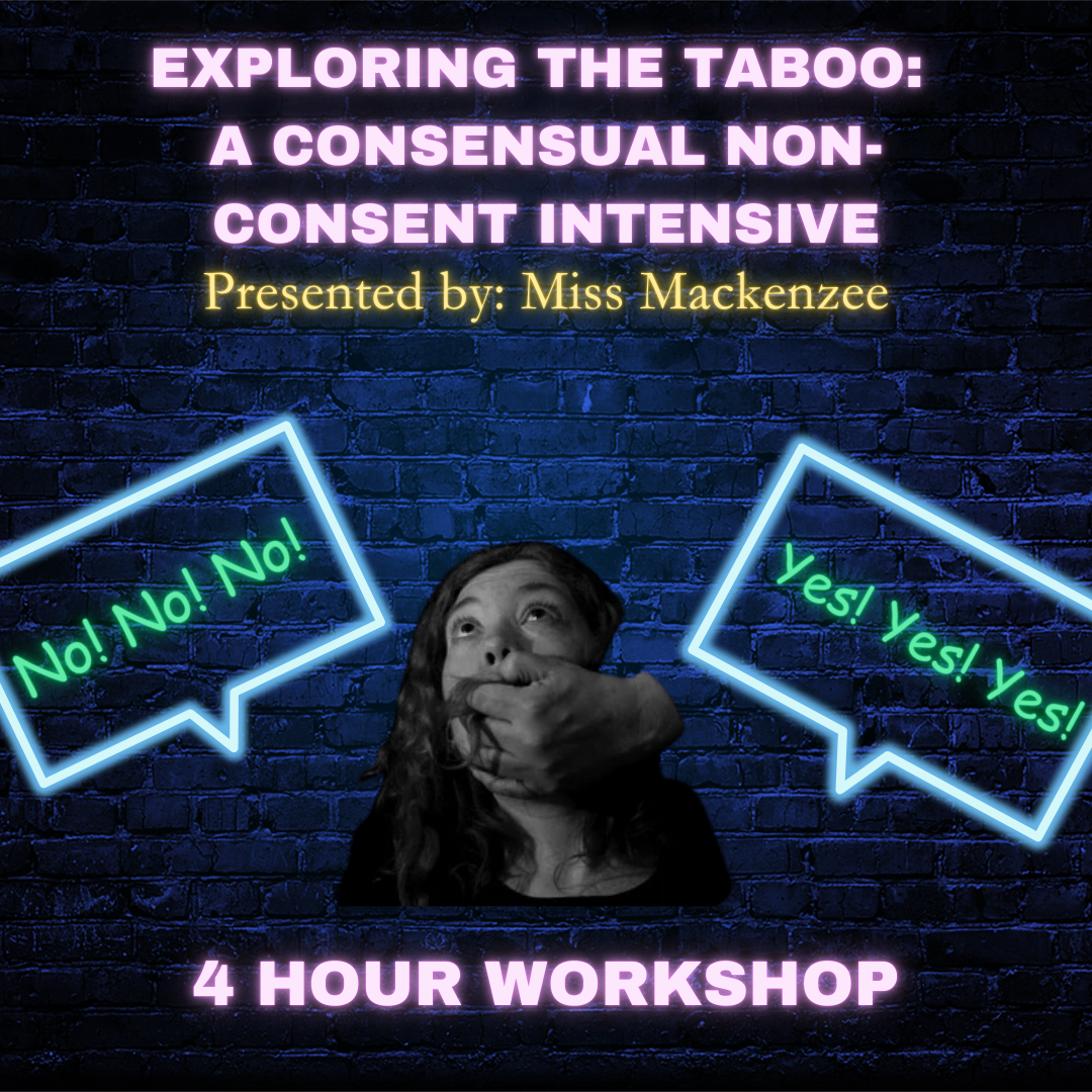 Exploring the Taboo: A Consensual Non-Consent Intensive