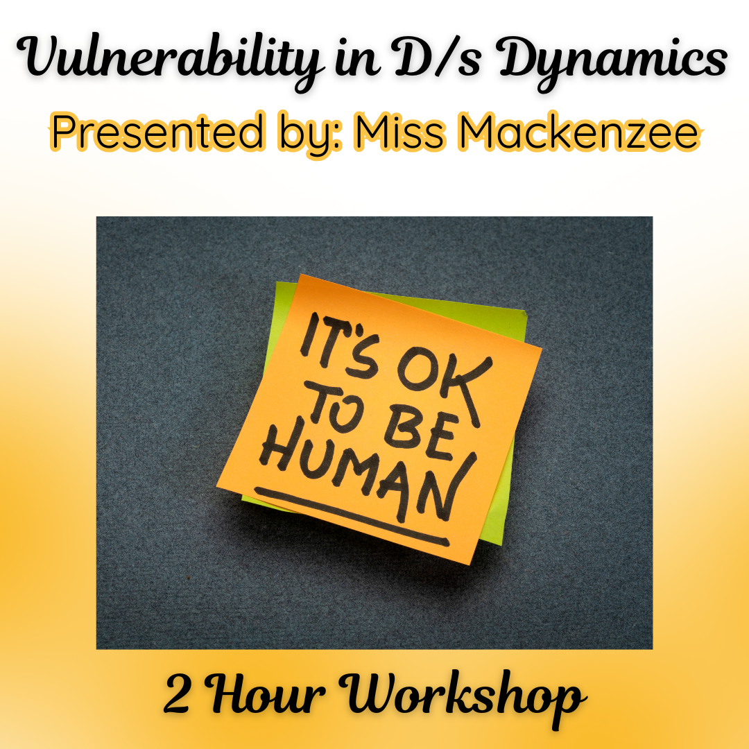 Vulnerability in D/s Dynamics