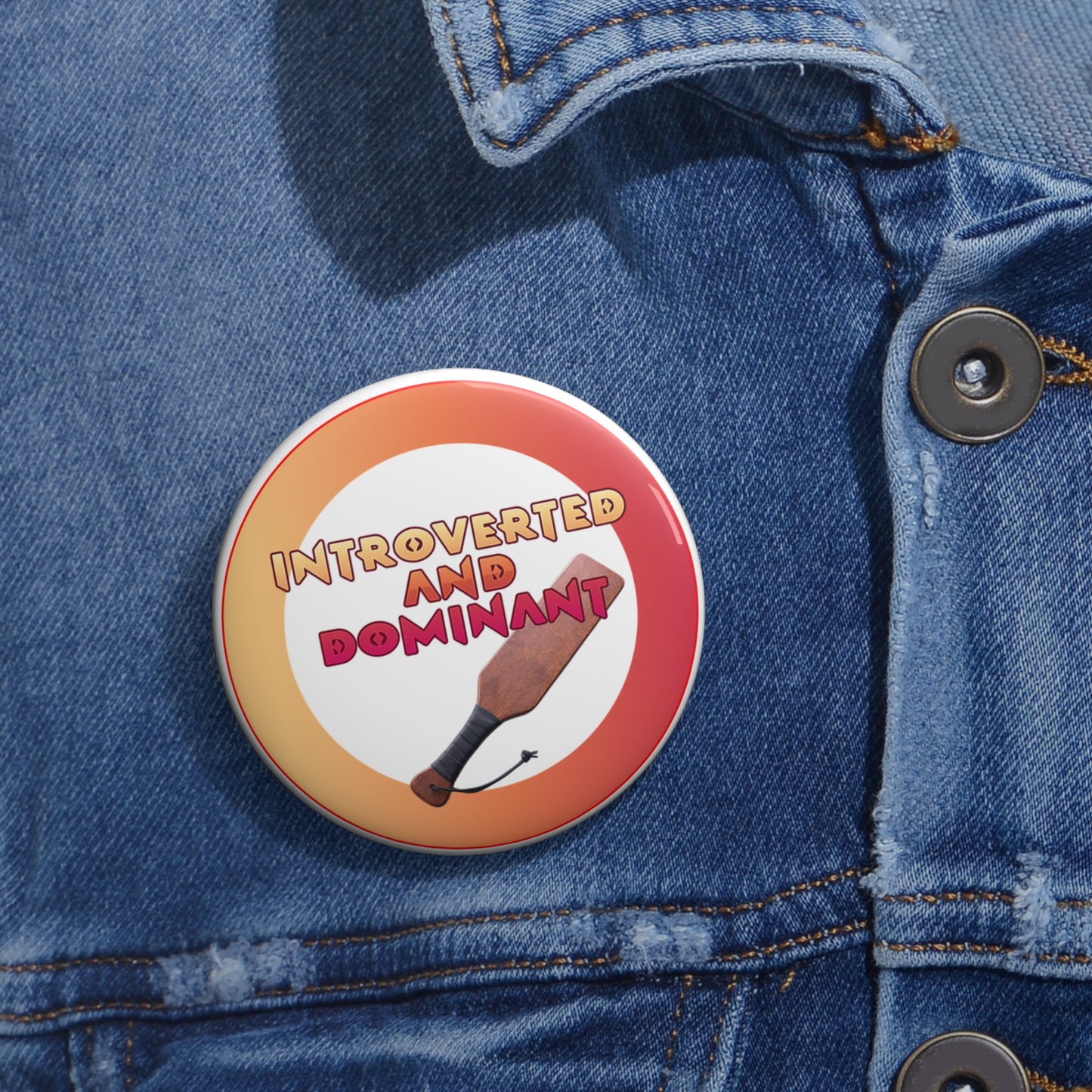 Introverted and Dominant pinback button