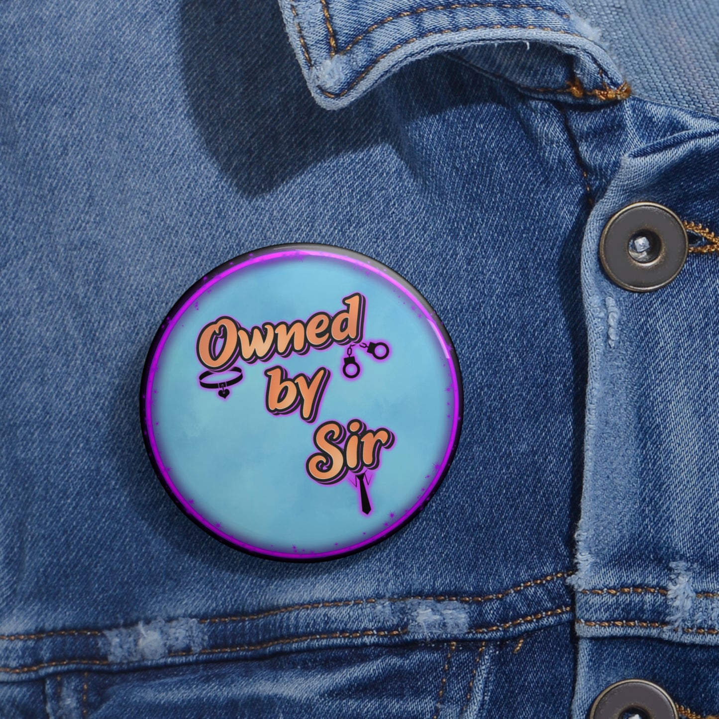 Owned by Sir pinback button