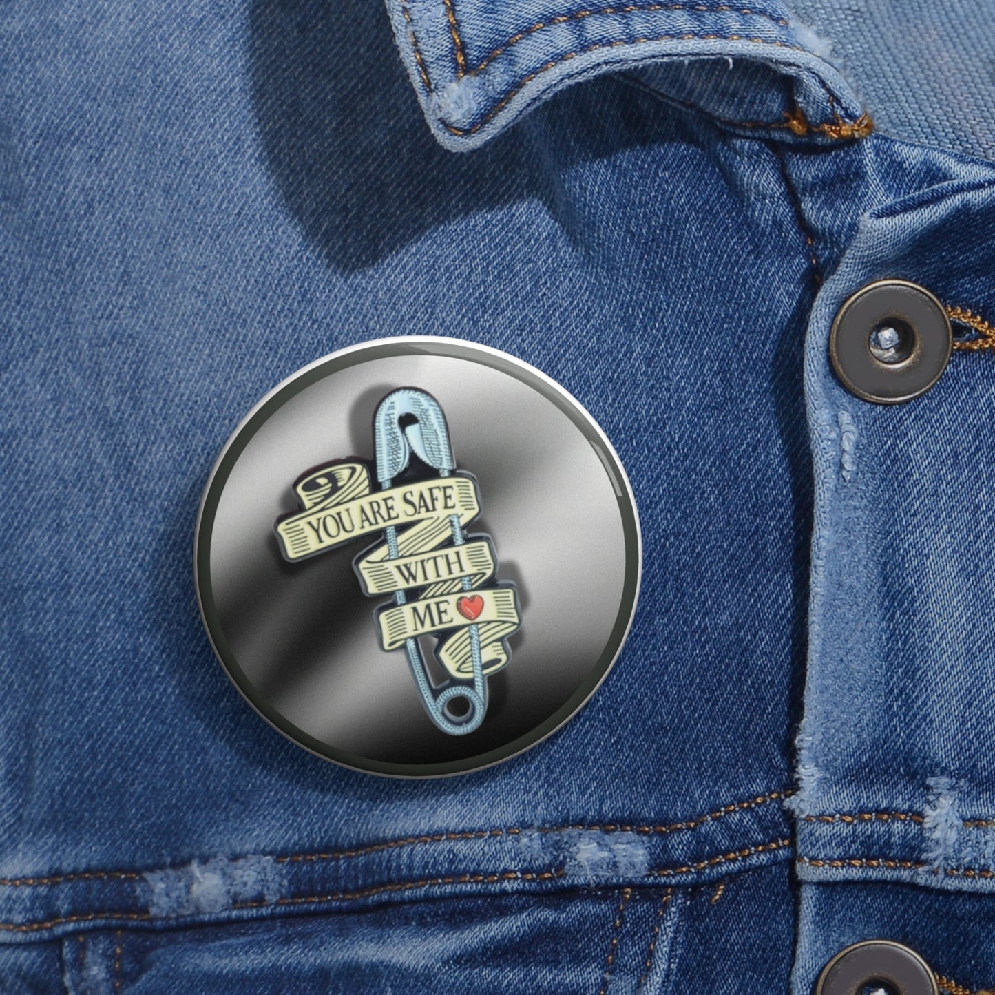 You Are Safe with Me pinback button