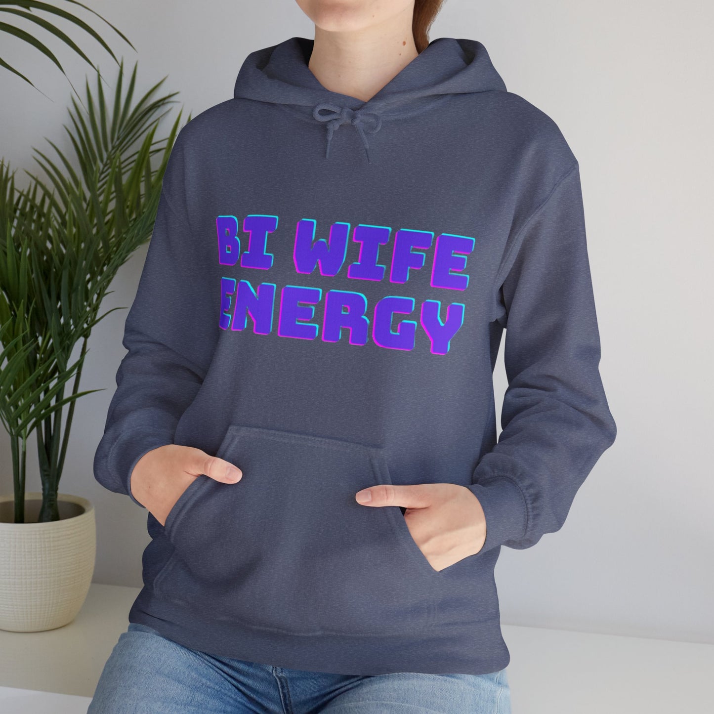 Bi Wife Energy Unisex Hooded Sweatshirt