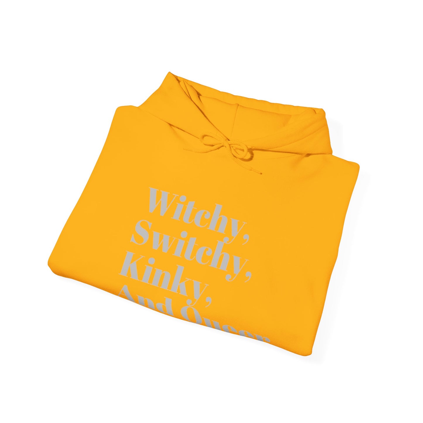 Witchy, Switchy, Kinky, and Queer Unisex Hooded Sweatshirt