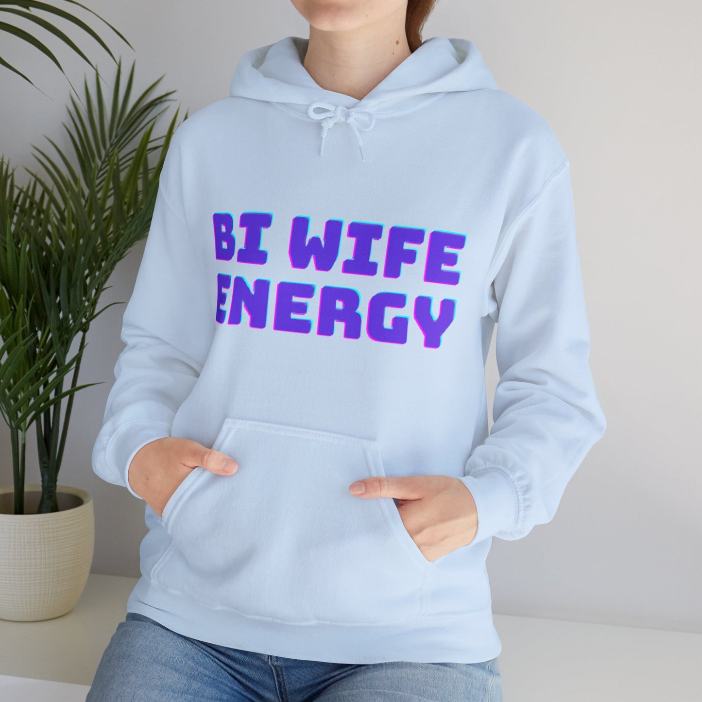 Bi Wife Energy Unisex Hooded Sweatshirt