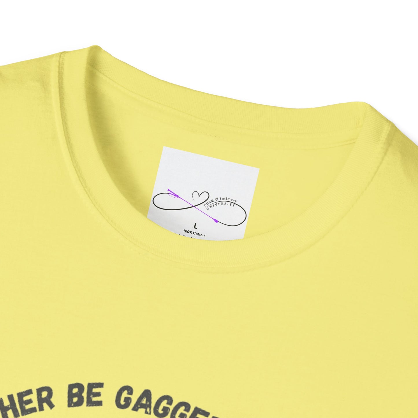 I'd Rather Be Gagged Unisex Softstyle T-Shirt