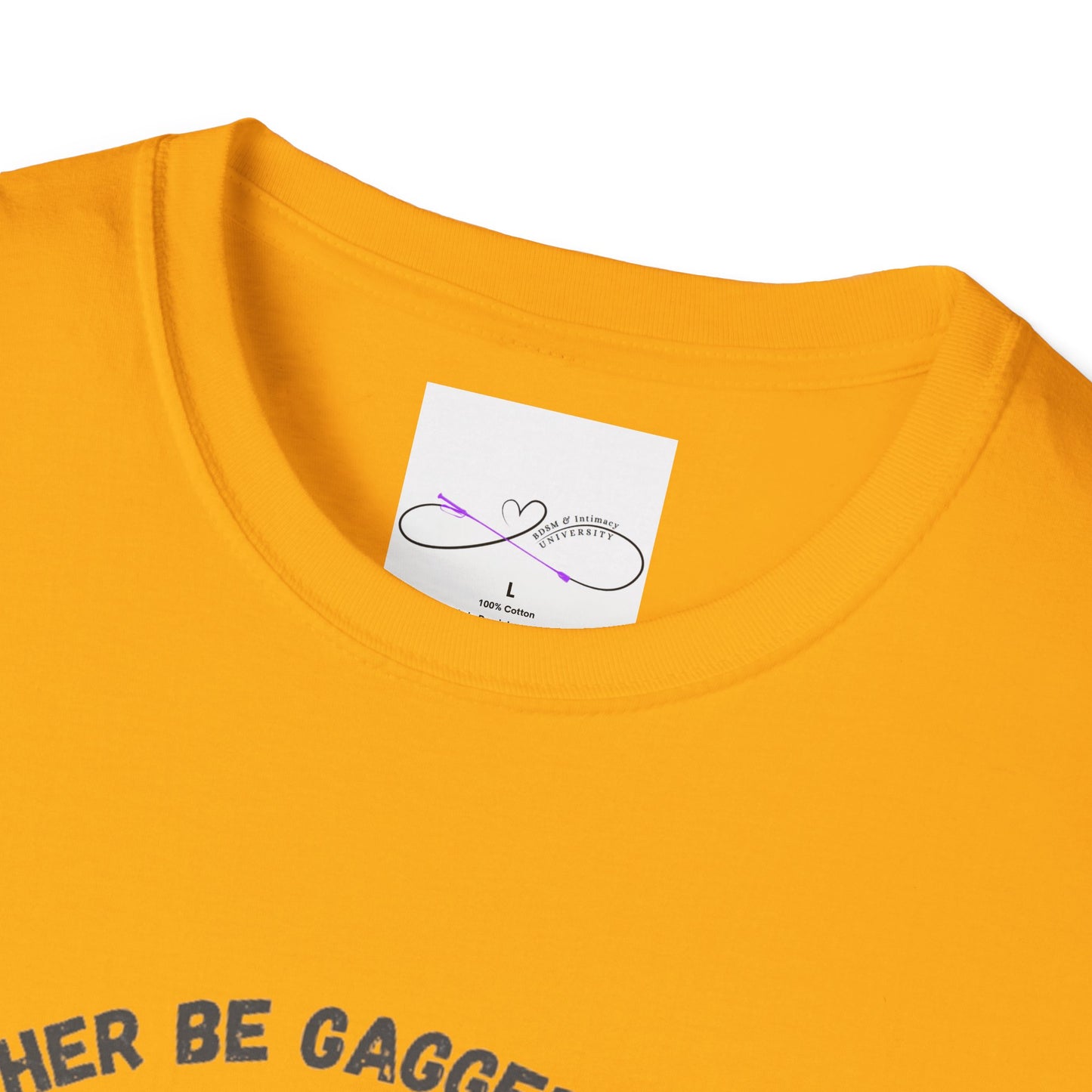 I'd Rather Be Gagged Unisex Softstyle T-Shirt