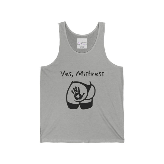 Yes, Mistress Unisex Jersey Tank