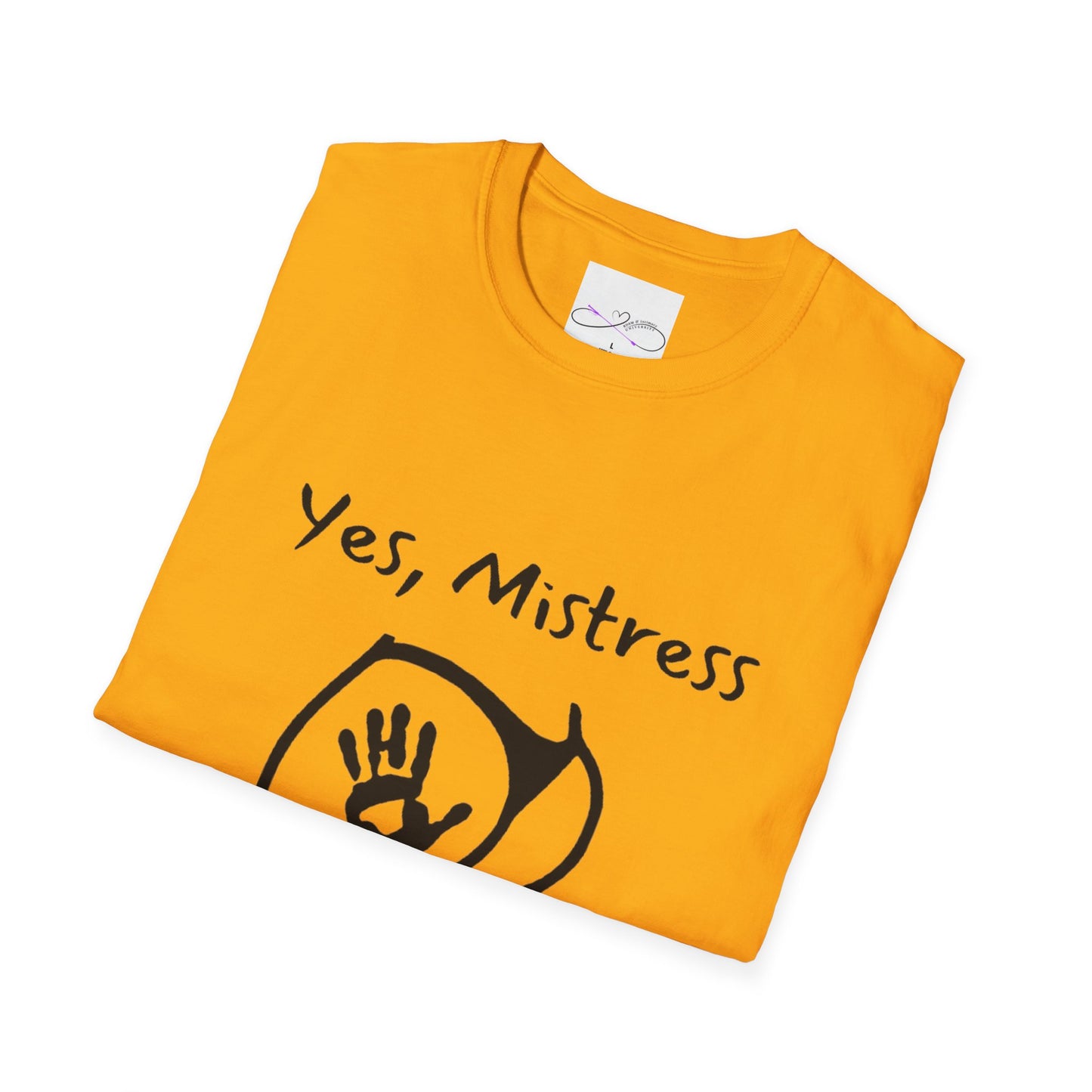 Yes, Mistress Unisex Softstyle T-Shirt