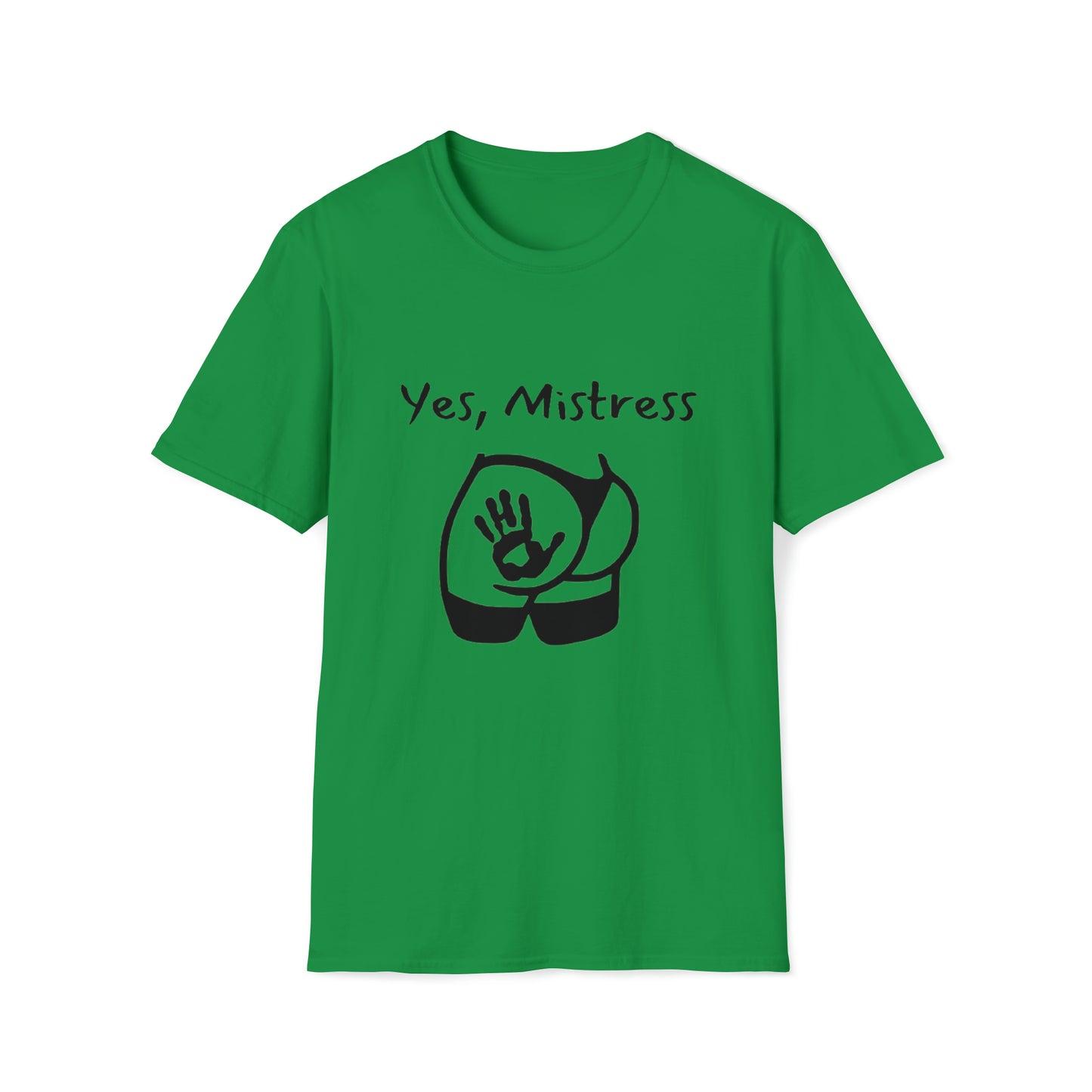 Yes, Mistress Unisex Softstyle T-Shirt