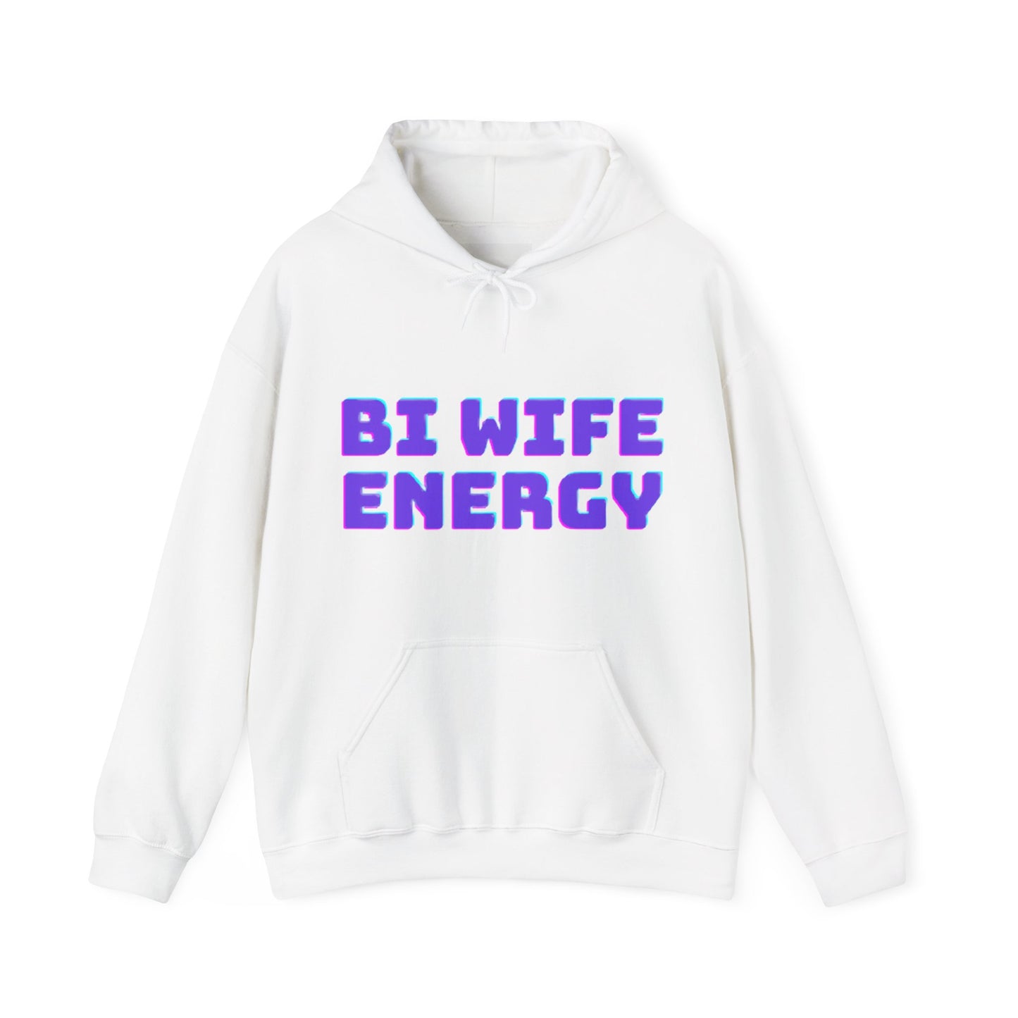 Bi Wife Energy Unisex Hooded Sweatshirt