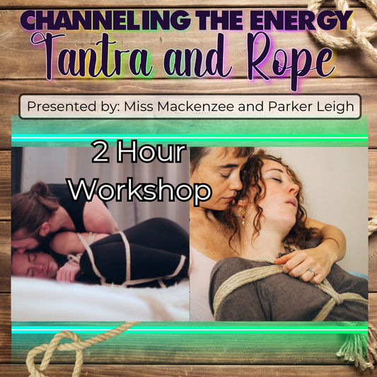 Channeling the Energy: Tantra and Rope