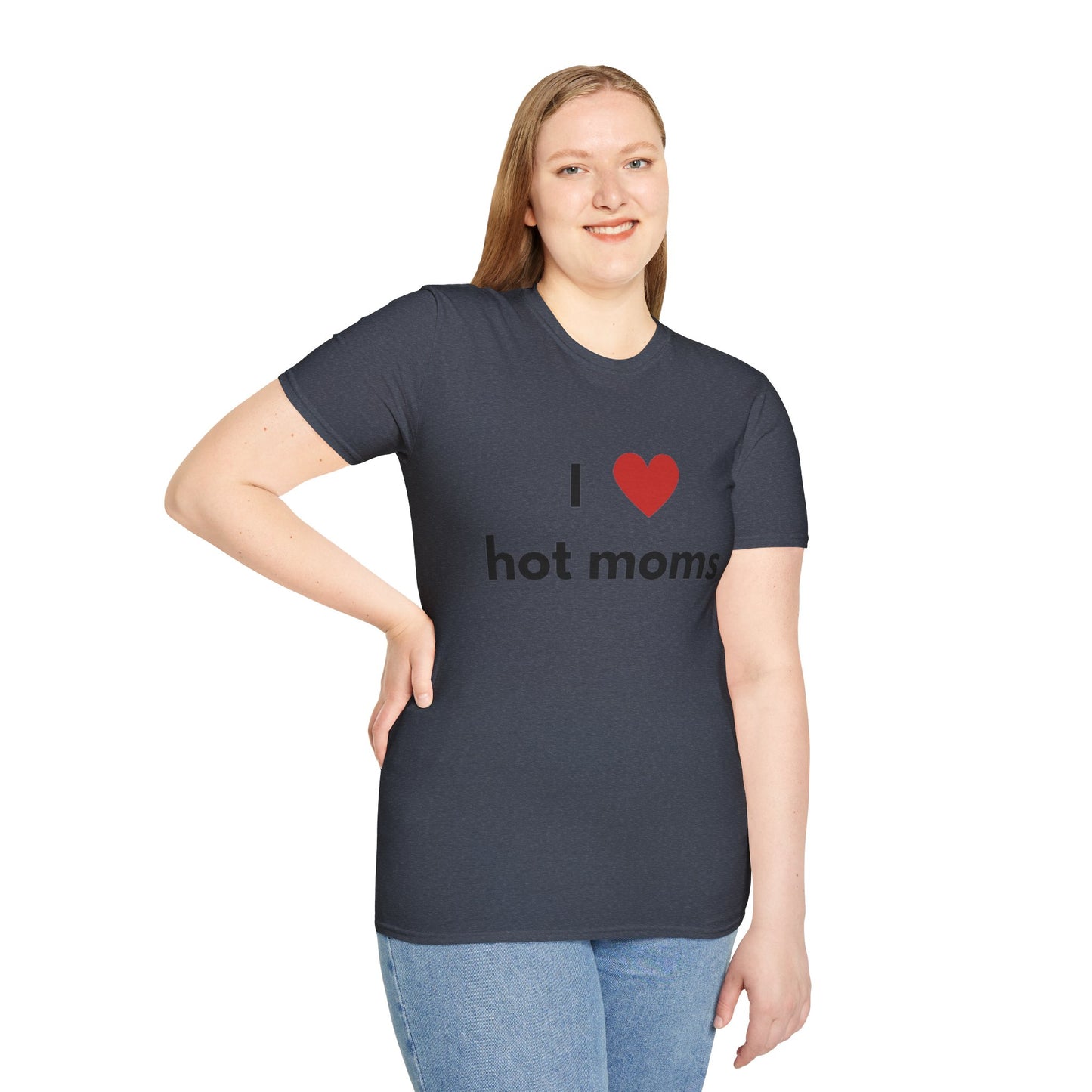 I Love Hot Moms Unisex Softstyle T-Shirt