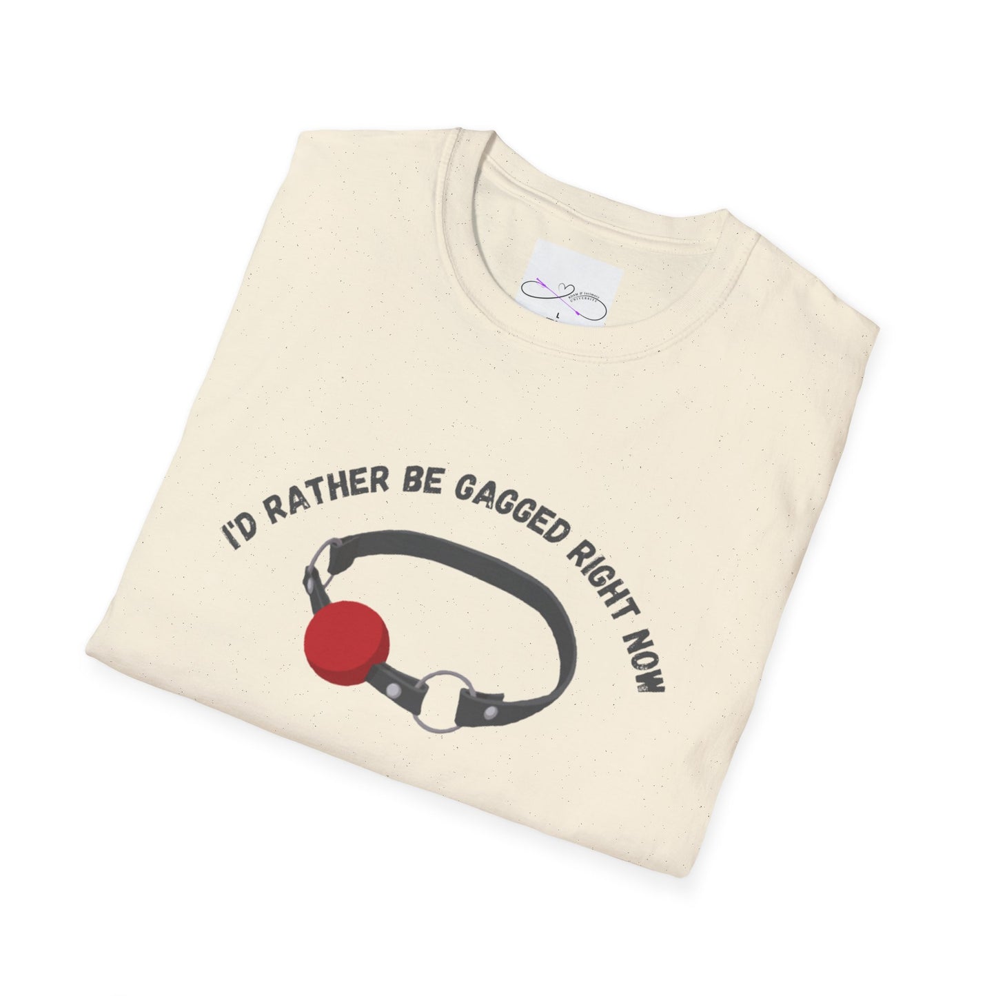 I'd Rather Be Gagged Unisex Softstyle T-Shirt