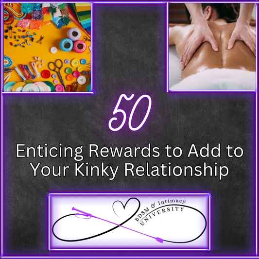 50 Enticing Rewards to Add to Your Kinky Relationship