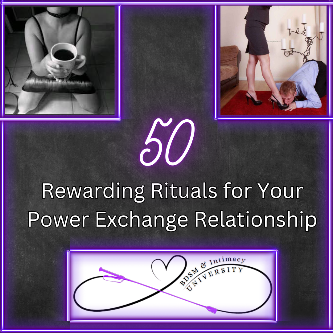 50 Rewarding Rituals for Your Power Exchange Relationship