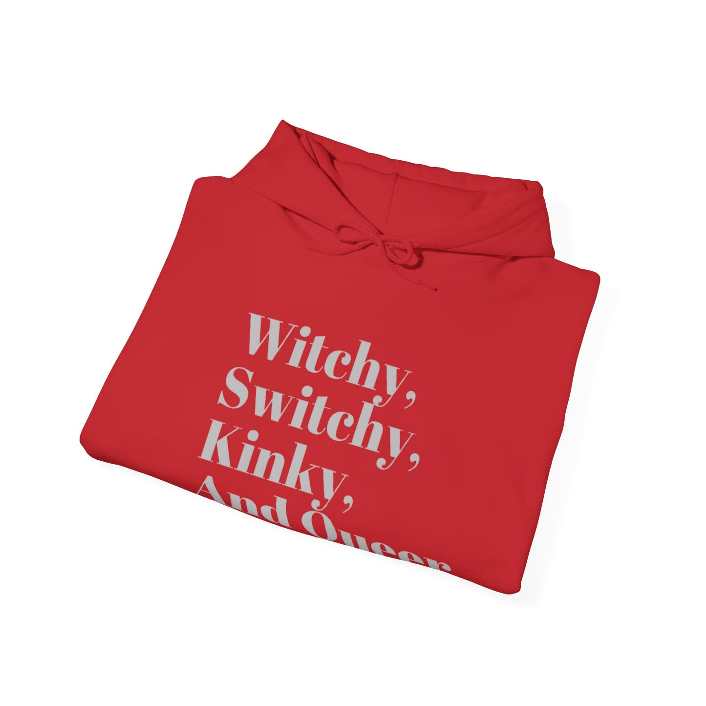 Witchy, Switchy, Kinky, and Queer Unisex Hooded Sweatshirt