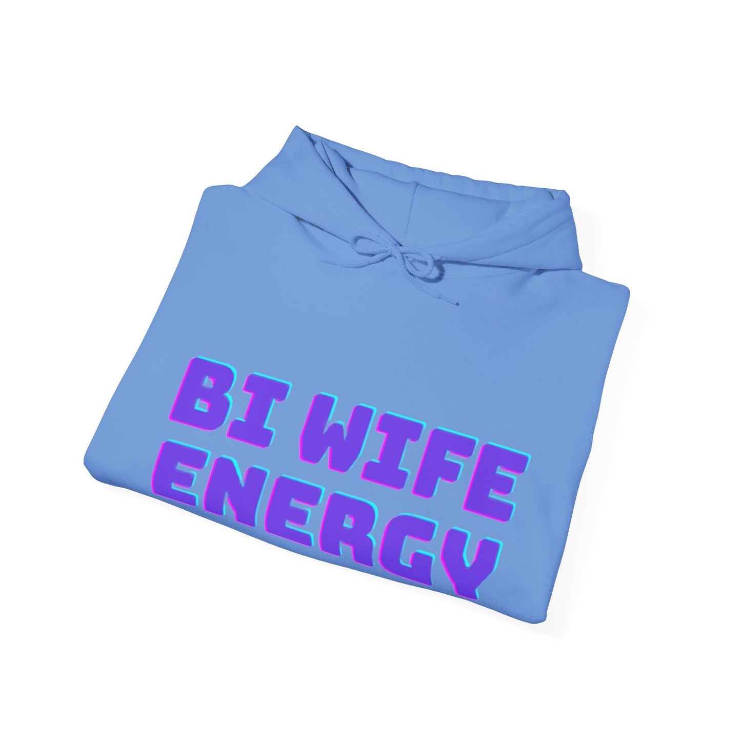 Bi Wife Energy Unisex Hooded Sweatshirt