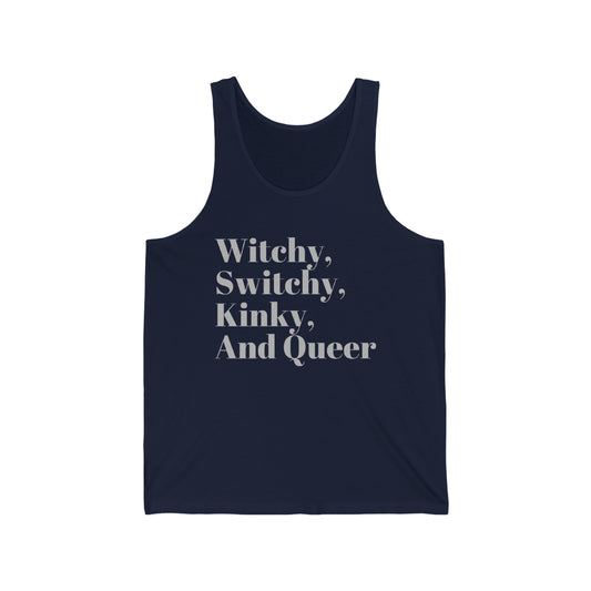 Witchy, Switchy, Kinky, and Queer Unisex Jersey Tank