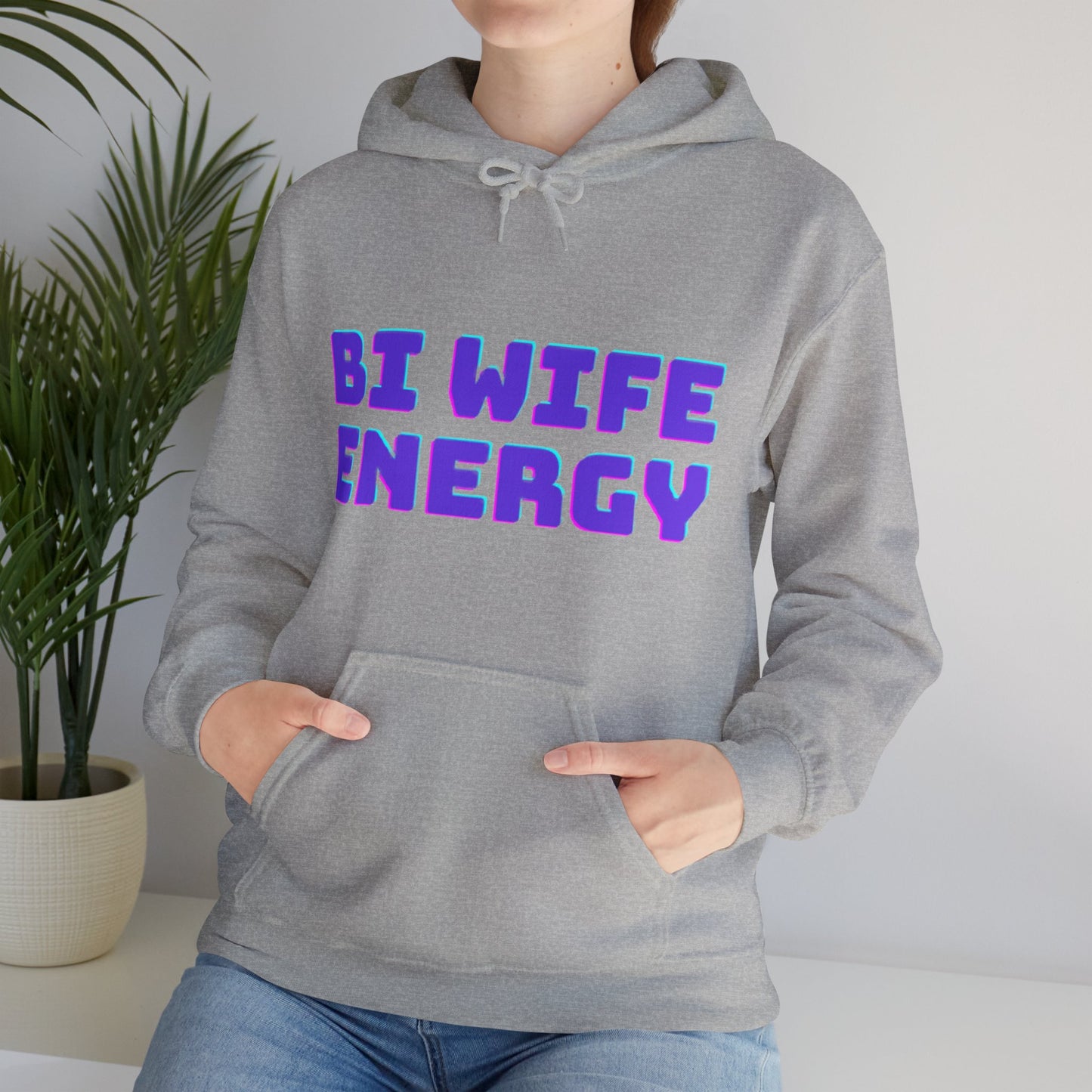 Bi Wife Energy Unisex Hooded Sweatshirt