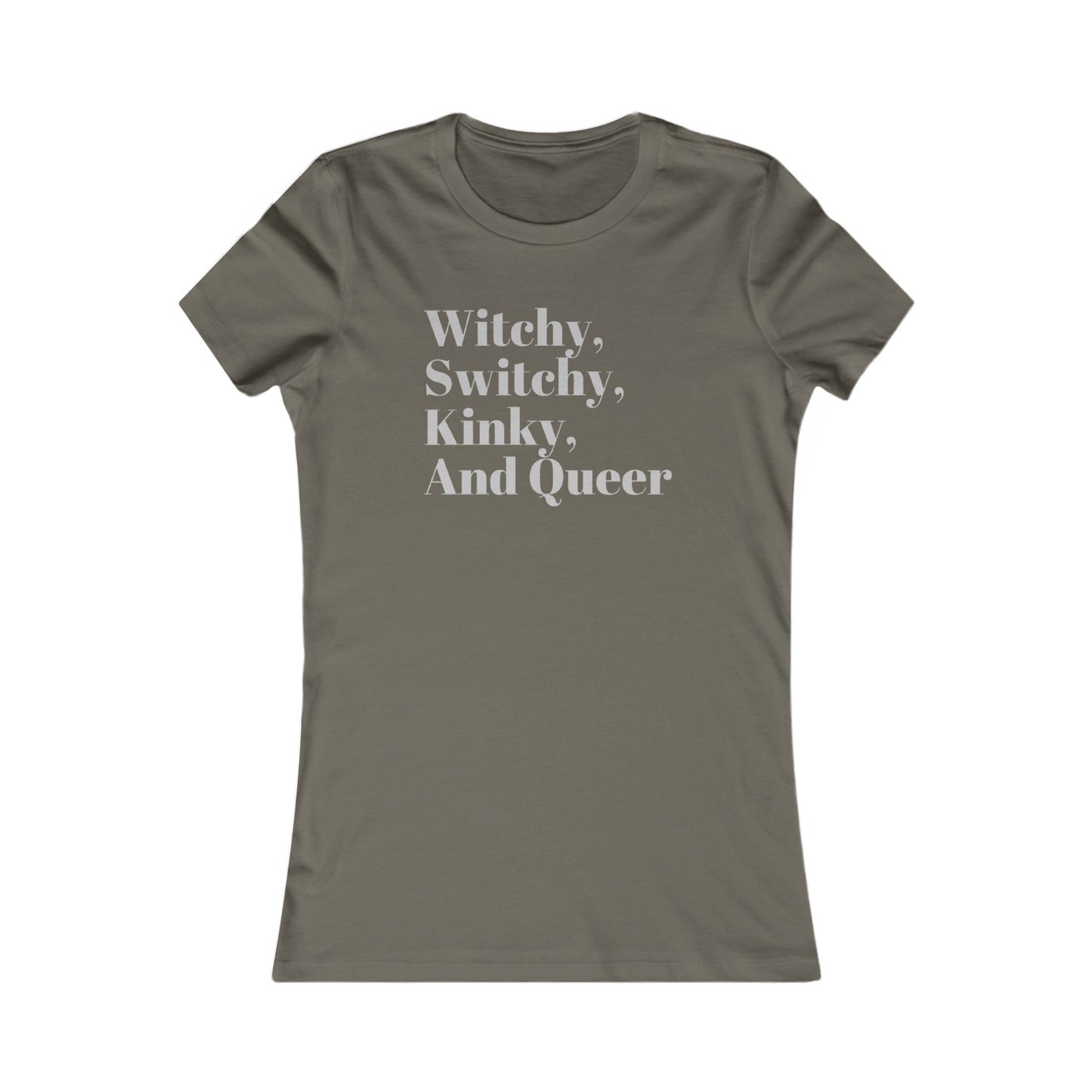 Witchy, Switchy, Kinky, and Queer Favorite Tee