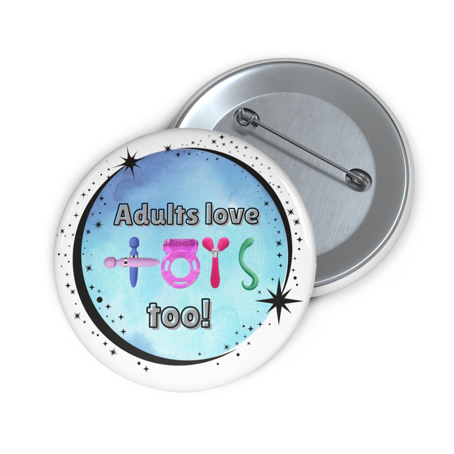 Adults love toys too pinback button
