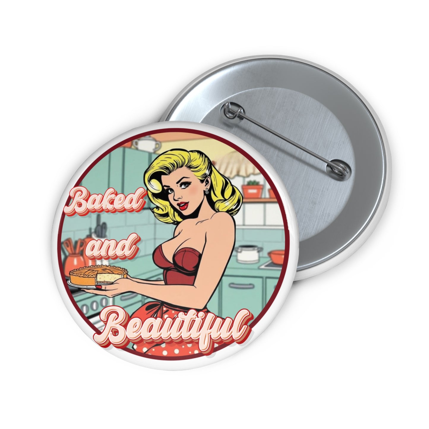 Baked and Beautiful vintage pinback button