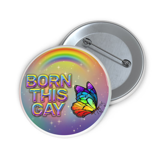Born This Gay pinback button