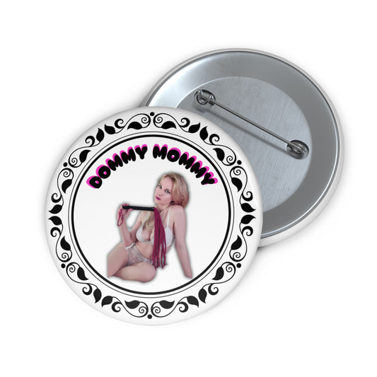 Dommy Mommy pinback button