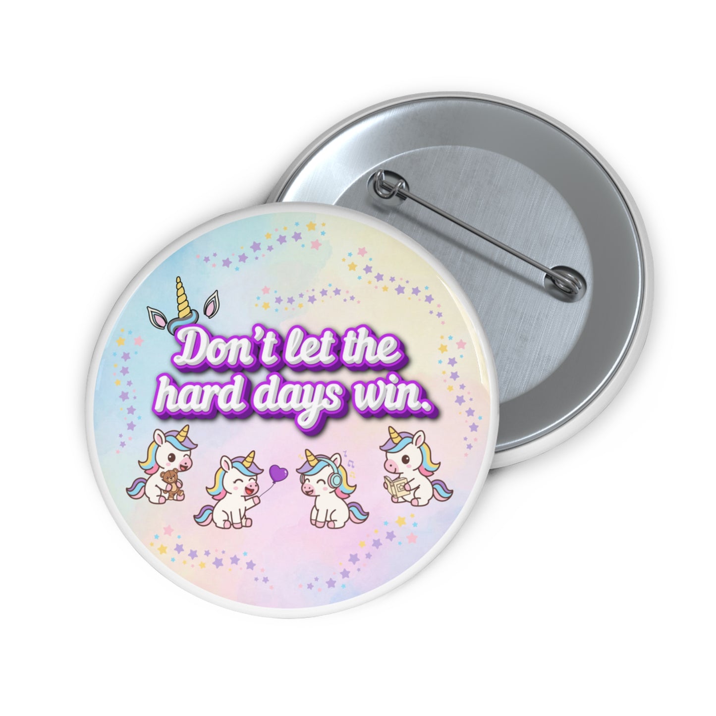 Don't Let the Hard Days Win pinback button