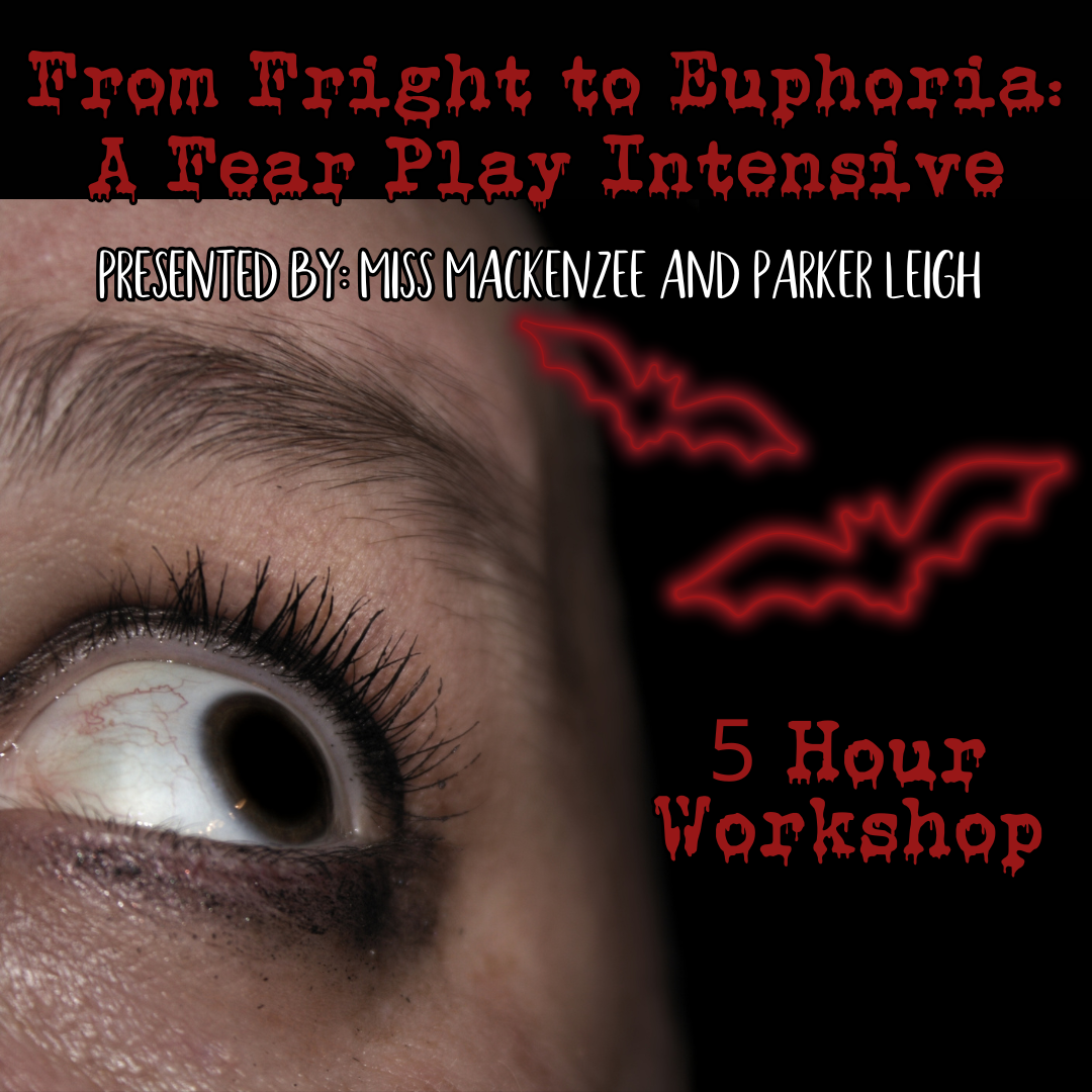 From Fright to Euphoria: A Fear Play Intensive