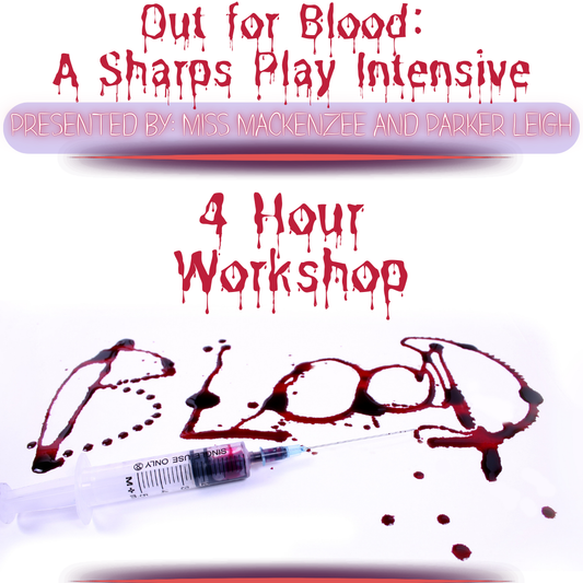 Out for Blood: A Sharps Play Intensive