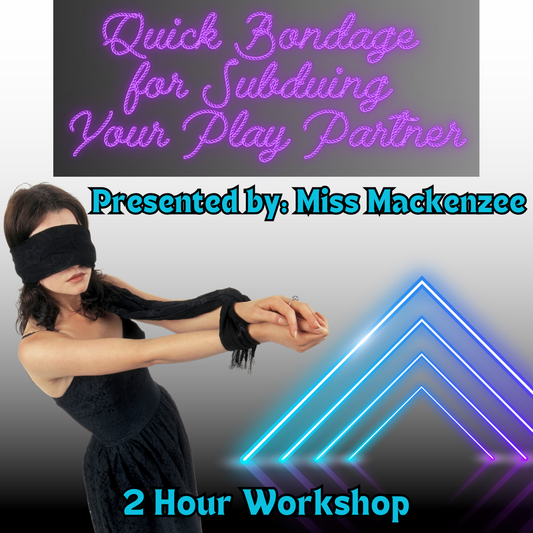 Quick Bondage for Subduing Your Play Partner