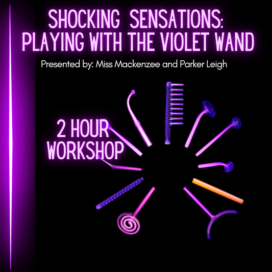 Shocking Sensations: Playing with the Violet Wand