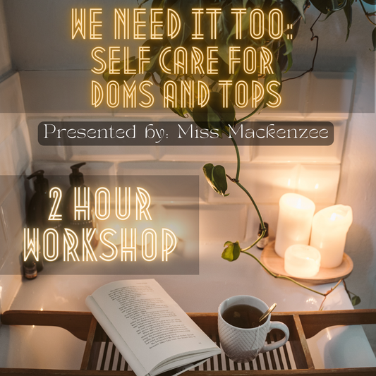 We Need It Too! Self-Care for Doms and Tops