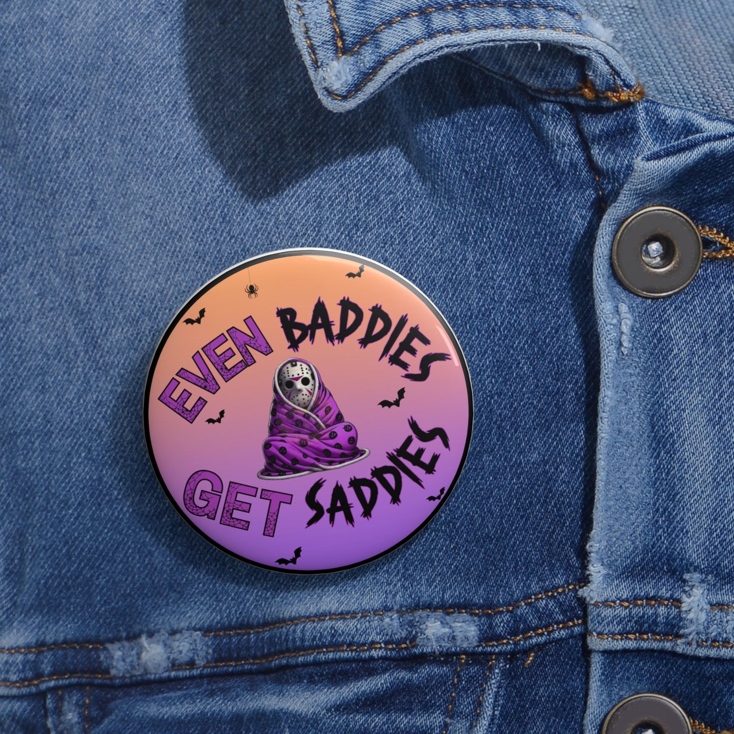 Even baddies get saddies pinback button