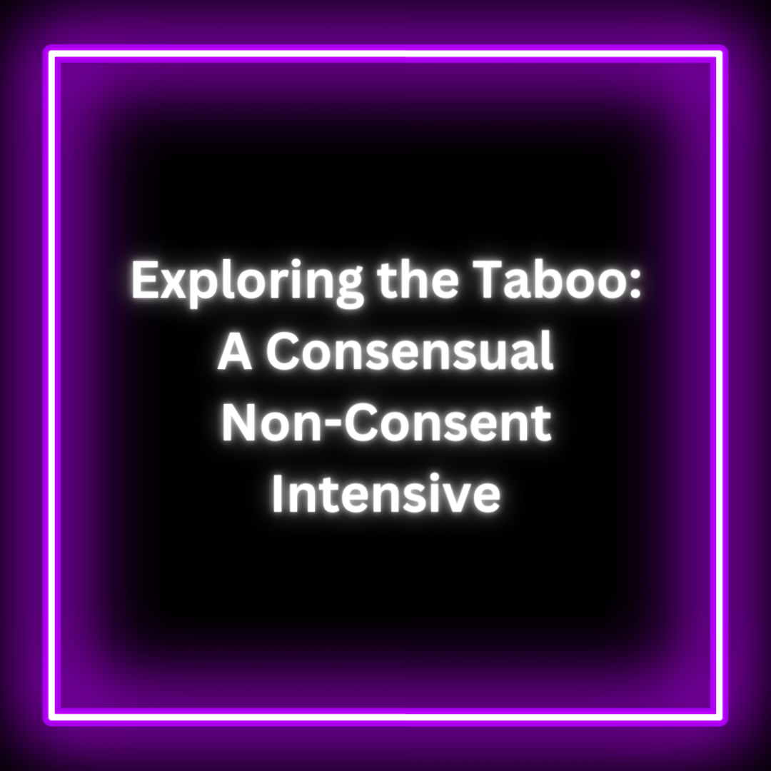 Exploring The Taboo A Consensual Non Consent Intensive Miss Mackenzee