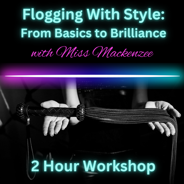 Flogging with Style: From Basics to Brilliance – Miss Mackenzee