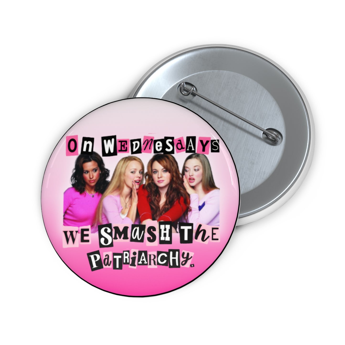 On Wednesdays, we smash the patriarch pinback button