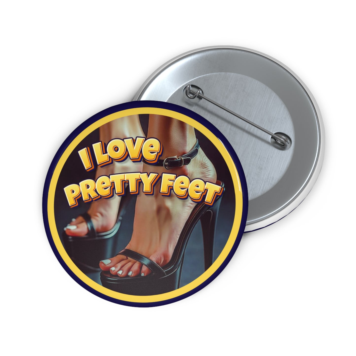 I love pretty feet pinback button