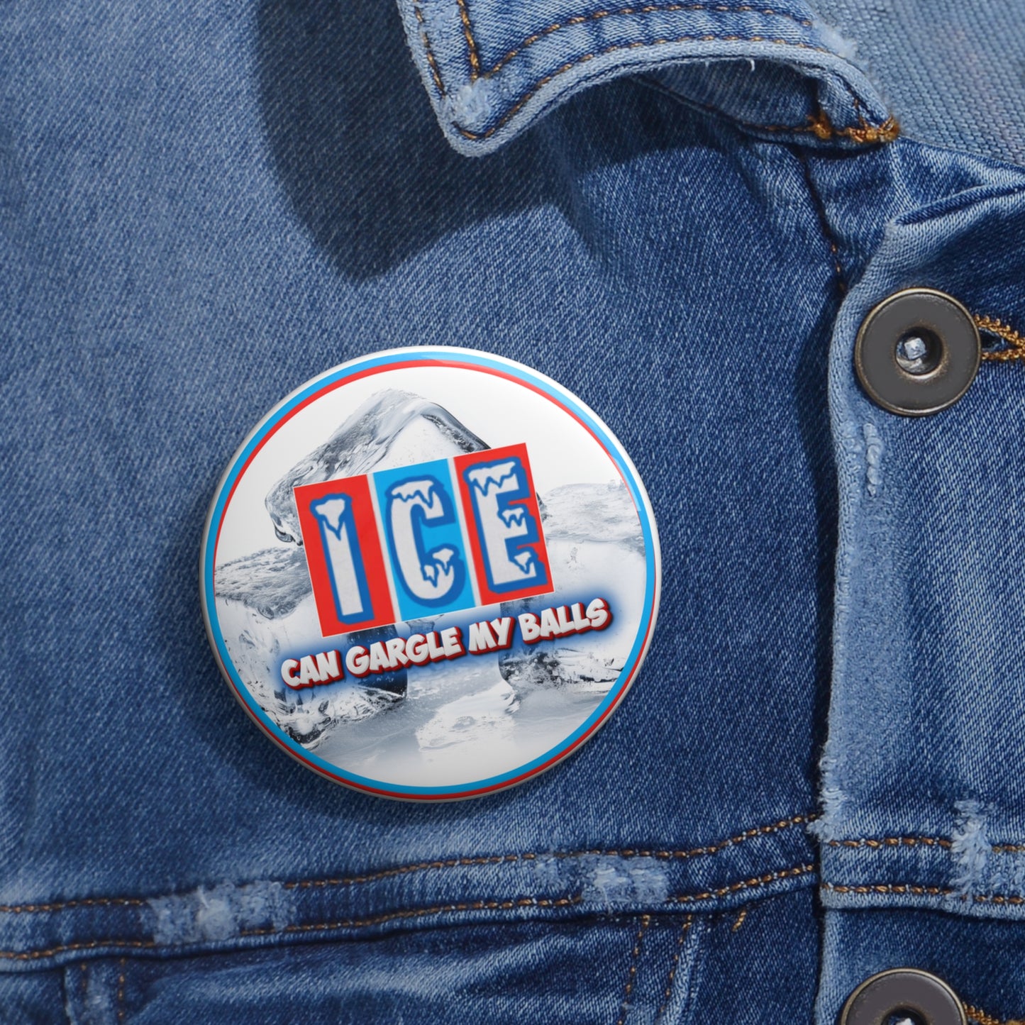 ICE can gargle my balls pinback button