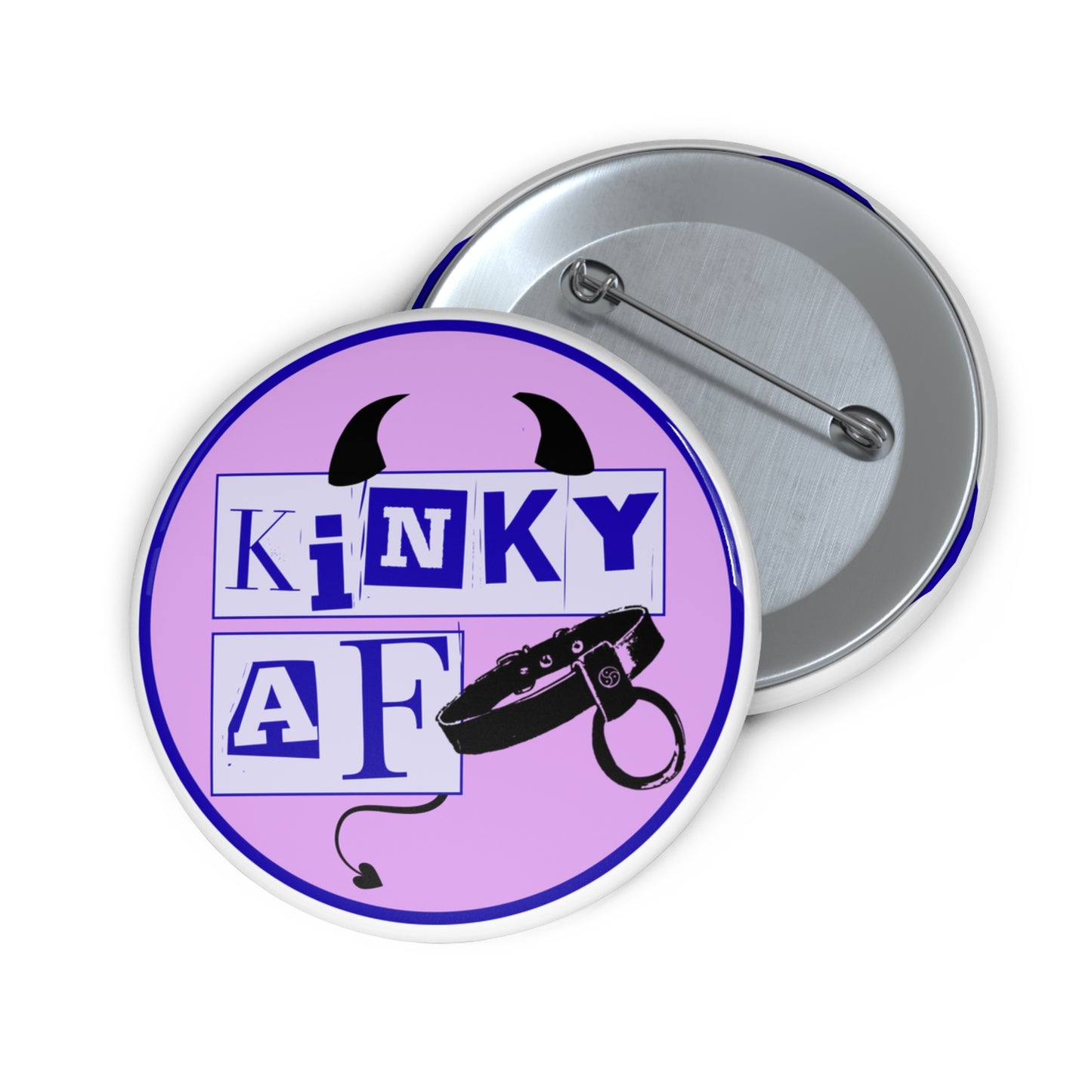 Kinky AF pinback button