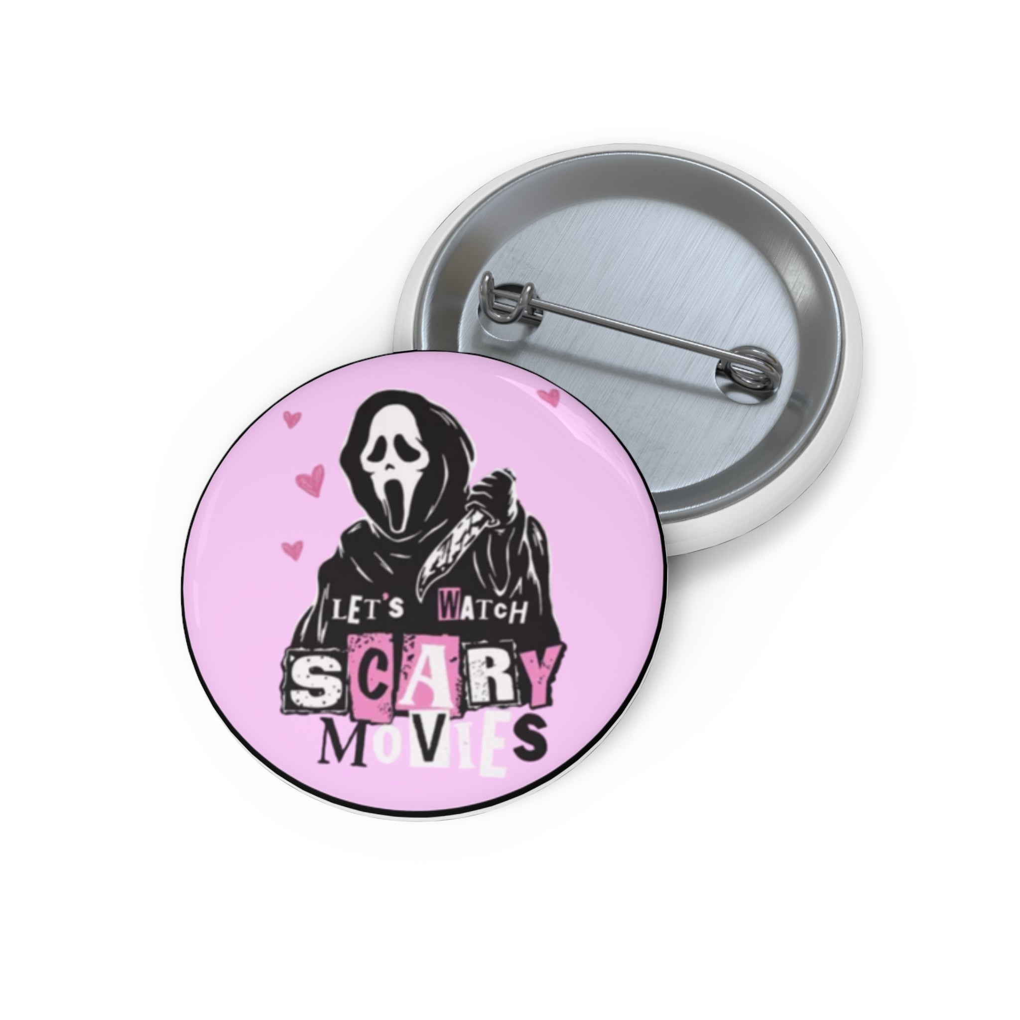 Let's watch scary movies pinback button – Miss Mackenzee