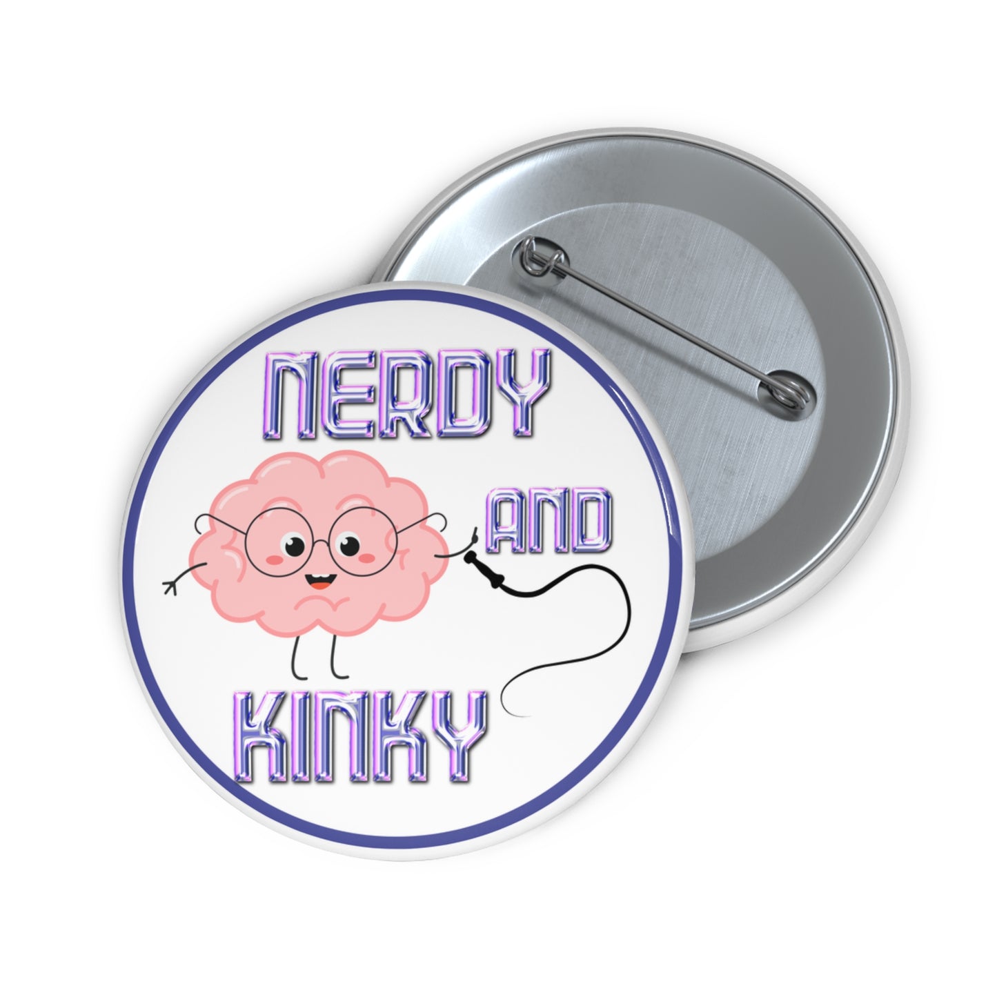 Nerdy and kinky pinback button