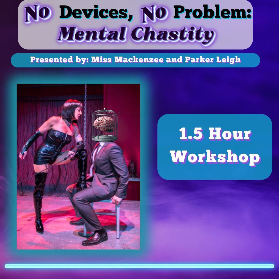No Devices, No Problem: Mental Chastity